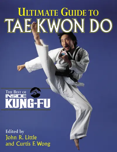 Ultimate Guide to Tae Kwon Do Ultimate Guide to Tae Kwon Do