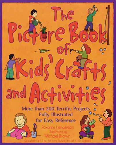 The Picture Book of Kids' Crafts and Activities The Picture Book of Kids' Crafts and Activities