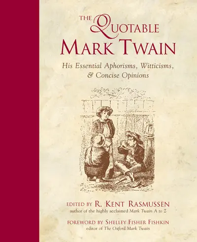 The Quotable Mark Twain The Quotable Mark Twain