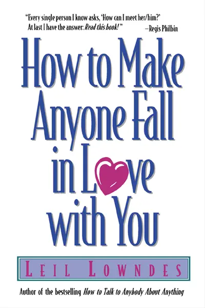How to Make Anyone Fall in Love with You How to Make Anyone Fall in Love with You