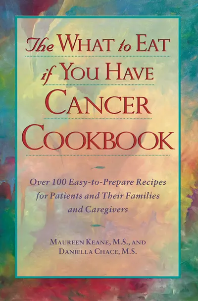 The What to Eat if You Have Cancer Cookbook