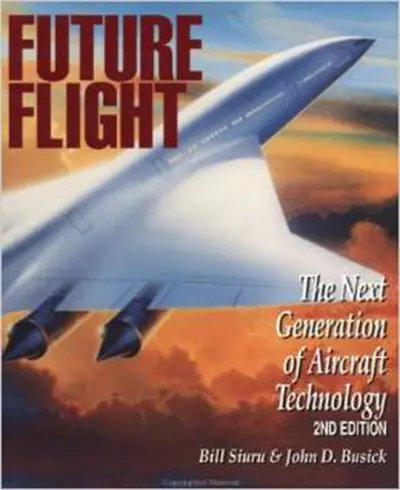 Future Flight: The Next Generation of Aircraft Technology Future Flight: The Next Generation of Aircraft Technology