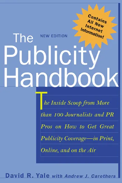 The Publicity Handbook, New Edition The Publicity Handbook, New Edition