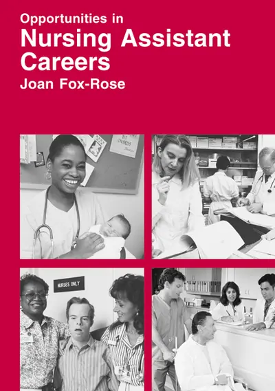 Opportunities in Nursing Assistant Careers Opportunities in Nursing Assistant Careers