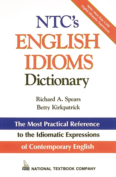 NTC's English Idioms Dictionary NTC's English Idioms Dictionary