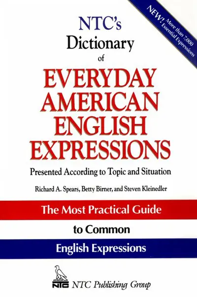 NTC's Dictionary of Everyday American English Expressions NTC's Dictionary of Everyday American English Expressions
