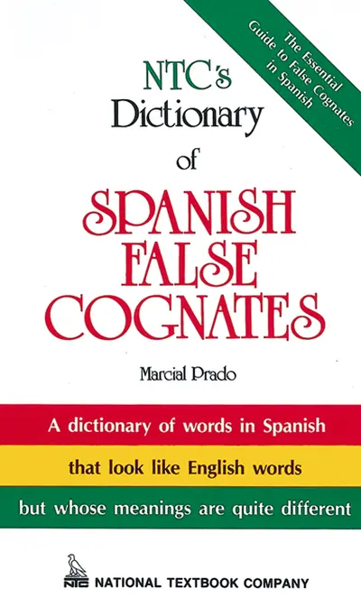 NTC's Dictionary of Spanish False Cognates NTC's Dictionary of Spanish False Cognates