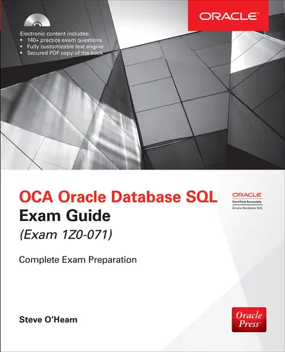 OCA Oracle Database SQL Exam Guide (Exam 1Z0-071) OCA Oracle Database SQL Exam Guide (Exam 1Z0-071)