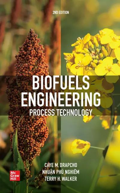 Biofuels Engineering Process Technology, Second Edition Biofuels Engineering Process Technology, Second Edition