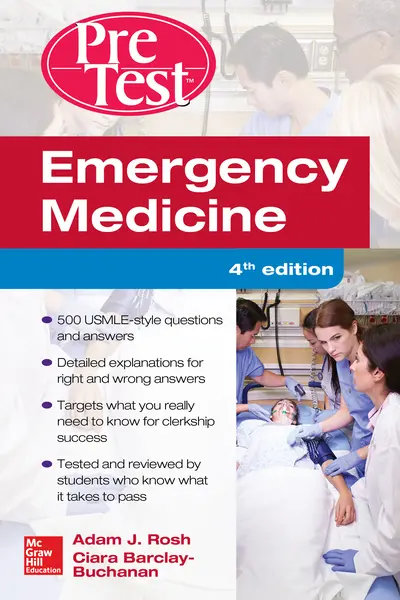 Emergency Medicine PreTest Self-Assessment and Review, Fourth Edition Emergency Medicine PreTest Self-Assessment and Review, Fourth Edition