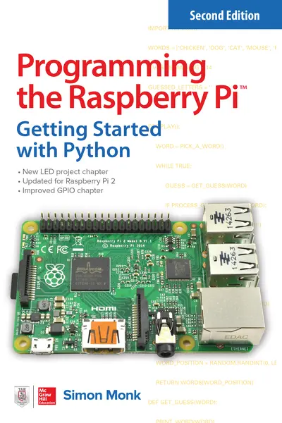 Programming the Raspberry Pi, Second Edition: Getting Started with Python Programming the Raspberry Pi, Second Edition: Getting Started with Python