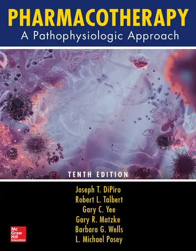 Pharmacotherapy: A Pathophysiologic Approach, Tenth Edition Pharmacotherapy: A Pathophysiologic Approach, Tenth Edition