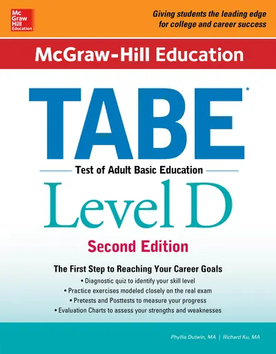McGraw-Hill Education TABE Level D, Second Edition McGraw-Hill Education TABE Level D, Second Edition