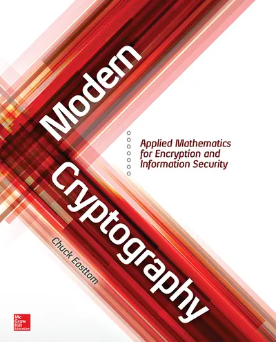 Modern Cryptography: Applied Mathematics for Encryption and Information Security Modern Cryptography: Applied Mathematics for Encryption and Information Security