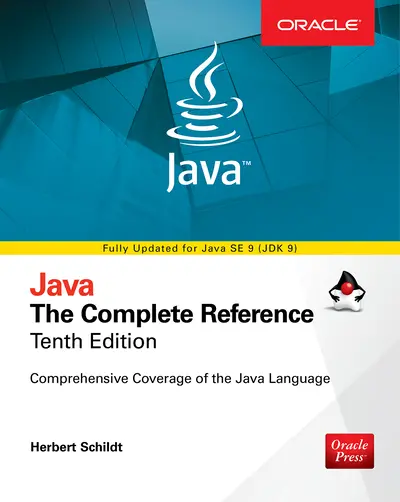 Java: The Complete Reference, Tenth Edition Java: The Complete Reference, Tenth Edition