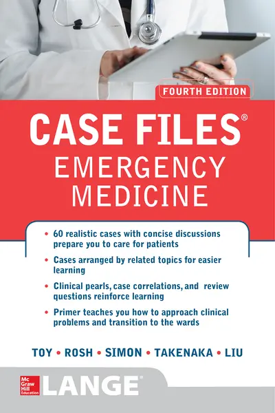 Case Files Emergency Medicine, Fourth Edition Case Files Emergency Medicine, Fourth Edition