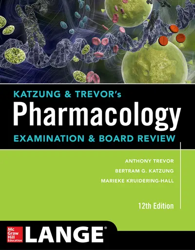 Katzung & Trevor's Pharmacology Examination and Board Review,12th Edition Katzung & Trevor's Pharmacology Examination and Board Review,12th Edition