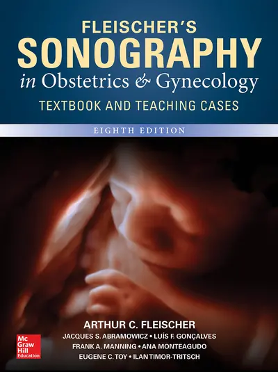 Fleischer's Sonography in Obstetrics & Gynecology, Eighth Edition Fleischer's Sonography in Obstetrics & Gynecology, Eighth Edition
