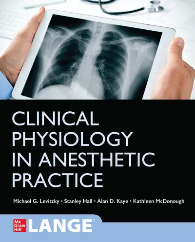 Clinical Physiology in Anesthetic Practice Clinical Physiology in Anesthetic Practice