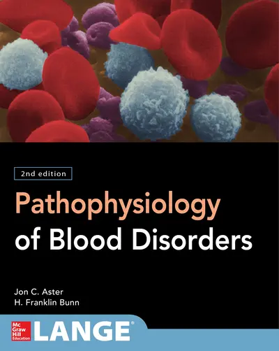 Pathophysiology of Blood Disorders, Second Edition Pathophysiology of Blood Disorders, Second Edition