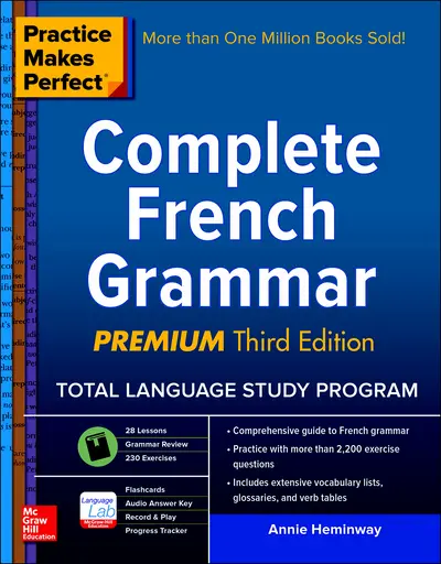 Practice Makes Perfect: Complete French Grammar, Premium Third Edition Practice Makes Perfect: Complete French Grammar, Premium Third Edition