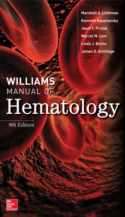 Williams Manual of Hematology, Ninth Edition Williams Manual of Hematology, Ninth Edition