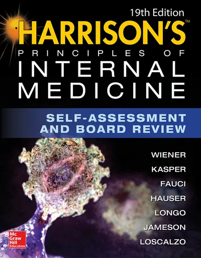 Harrison's Principles of Internal Medicine Self-Assessment and Board Review, 19th Edition Harrison's Principles of Internal Medicine Self-Assessment and Board Review, 19th Edition