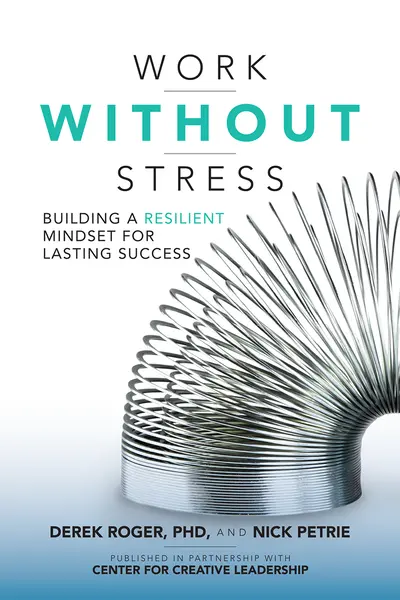 Work without Stress: Building a Resilient Mindset for Lasting Success Work without Stress: Building a Resilient Mindset for Lasting Success