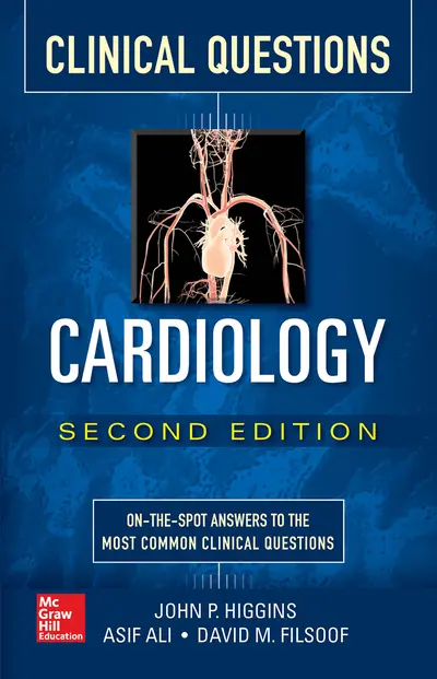 Cardiology Clinical Questions, Second Edition Cardiology Clinical Questions, Second Edition