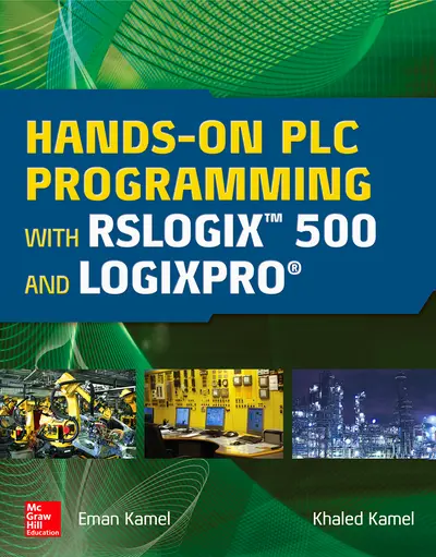 Hands-On PLC Programming with RSLogix 500 and LogixPro Hands-On PLC Programming with RSLogix 500 and LogixPro