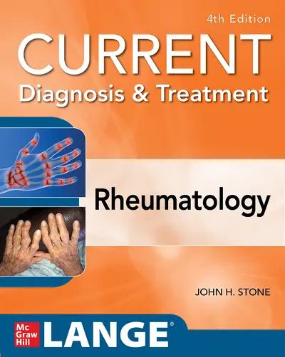 Current Diagnosis & Treatment in Rheumatology, Fourth Edition Current Diagnosis & Treatment in Rheumatology, Fourth Edition