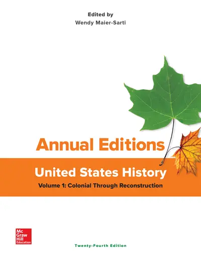 Annual Editions: United States History, Volume 1: Colonial through Reconstruction Annual Editions: United States History, Volume 1: Colonial through Reconstruction