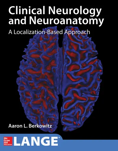 Lange Clinical Neurology and Neuroanatomy: A Localization-Based Approach Lange Clinical Neurology and Neuroanatomy: A Localization-Based Approach