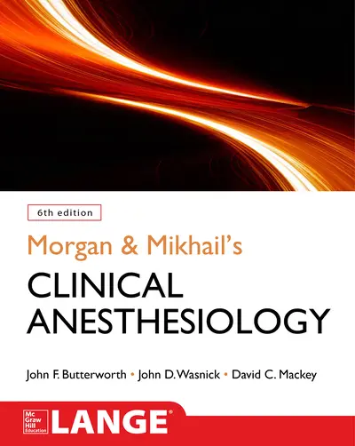 Morgan and Mikhail's Clinical Anesthesiology, 6th edition Morgan and Mikhail's Clinical Anesthesiology, 6th edition