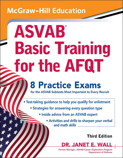 McGraw-Hill Education ASVAB Basic Training for the AFQT, Third Edition McGraw-Hill Education ASVAB Basic Training for the AFQT, Third Edition