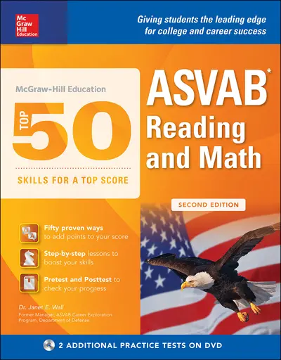 McGraw-Hill Education Top 50 Skills For A Top Score: ASVAB Reading and Math, Second Edition McGraw-Hill Education Top 50 Skills For A Top Score: ASVAB Reading and Math, Second Edition