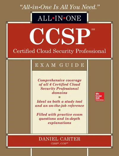 CCSP Certified Cloud Security Professional All-in-One Exam Guide CCSP Certified Cloud Security Professional All-in-One Exam Guide