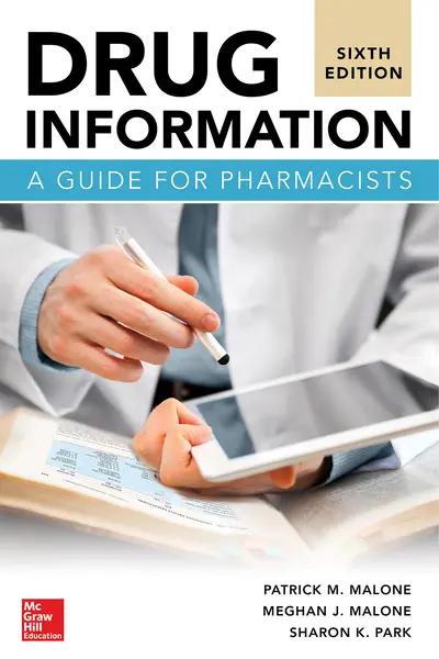 Drug Information: A Guide for Pharmacists, Sixth Edition Drug Information: A Guide for Pharmacists, Sixth Edition