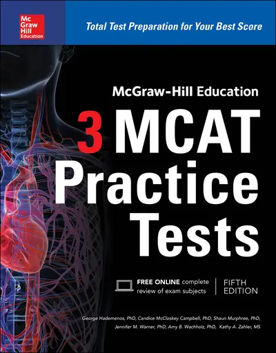McGraw-Hill Education 3 MCAT Practice Tests, Third Edition McGraw-Hill Education 3 MCAT Practice Tests, Third Edition