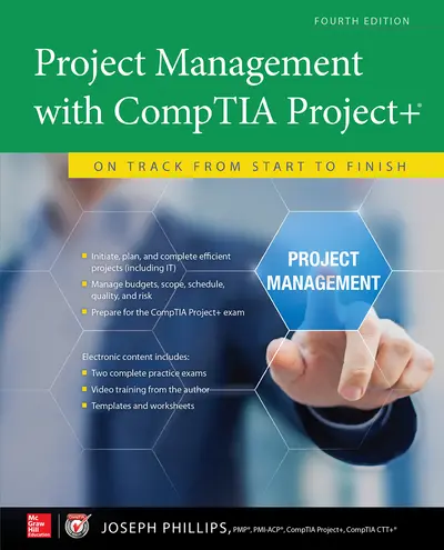 Project Management with CompTIA Project+: On Track from Start to Finish, Fourth Edition Project Management with CompTIA Project+: On Track from Start to Finish, Fourth Edition