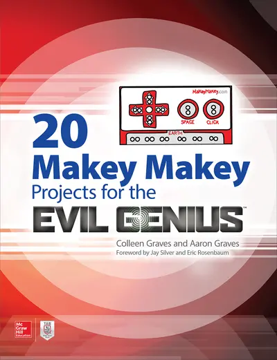 20 Makey Makey Projects for the Evil Genius 20 Makey Makey Projects for the Evil Genius