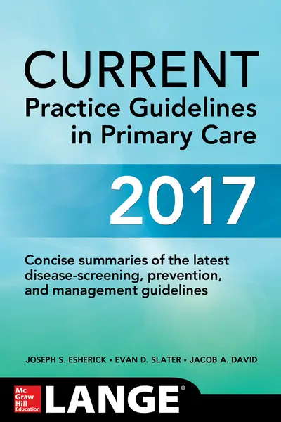 CURRENT Practice Guidelines in Primary Care 2017 CURRENT Practice Guidelines in Primary Care 2017