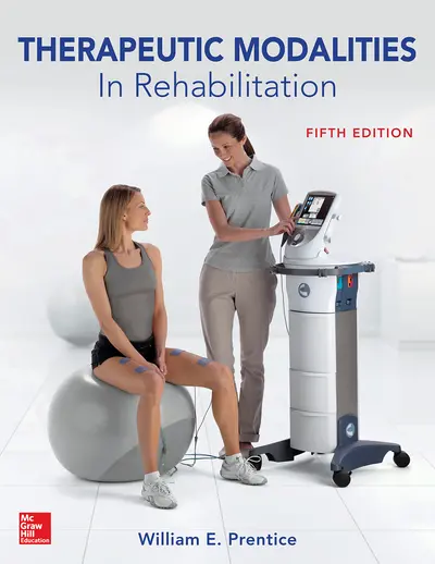 Therapeutic Modalities in Rehabilitation, Fifth Edition Therapeutic Modalities in Rehabilitation, Fifth Edition