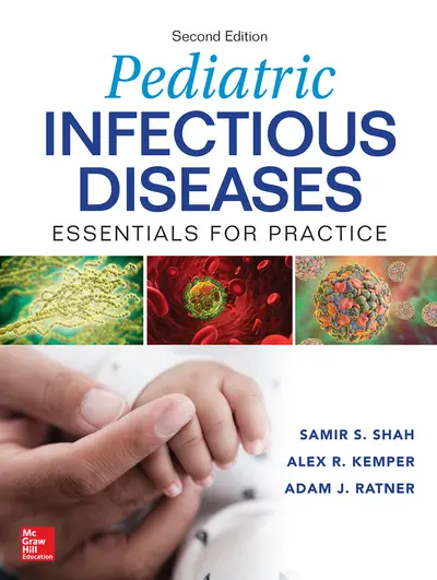 Pediatric Infectious Diseases: Essentials for Practice, 2nd Edition Pediatric Infectious Diseases: Essentials for Practice, 2nd Edition