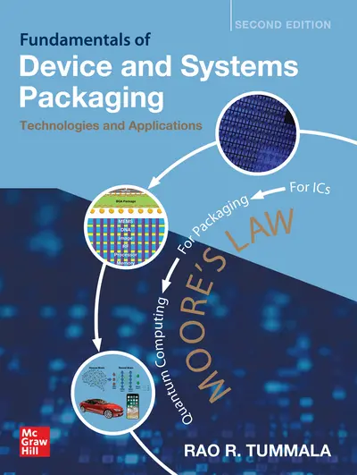 Fundamentals of Device and Systems Packaging: Technologies and Applications, Second Edition Fundamentals of Device and Systems Packaging: Technologies and Applications, Second Edition