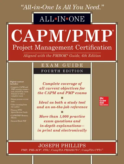 CAPM/PMP Project Management Certification All-In-One Exam Guide, Fourth Edition CAPM/PMP Project Management Certification All-In-One Exam Guide, Fourth Edition