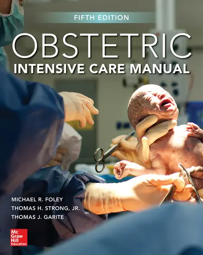 Obstetric Intensive Care Manual, Fifth Edition Obstetric Intensive Care Manual, Fifth Edition