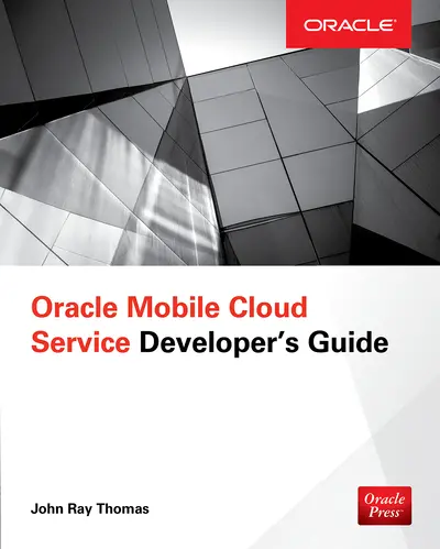 Oracle Mobile Cloud Service Developer's Guide Oracle Mobile Cloud Service Developer's Guide