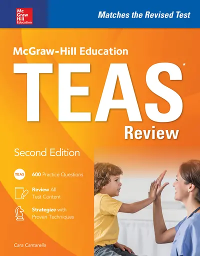 McGraw-Hill Education TEAS Review, Second Edition McGraw-Hill Education TEAS Review, Second Edition