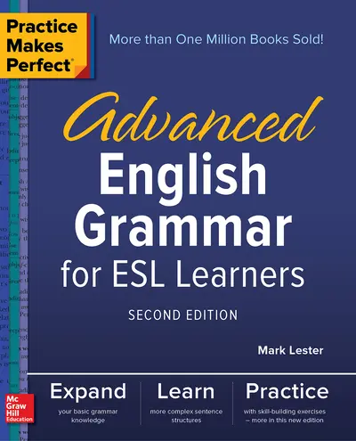 Practice Makes Perfect: Advanced English Grammar for ESL Learners, Second Edition Practice Makes Perfect: Advanced English Grammar for ESL Learners, Second Edition